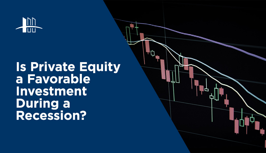 Image includes blog title: Is Private Equity a Favorable Investment During a Recession?